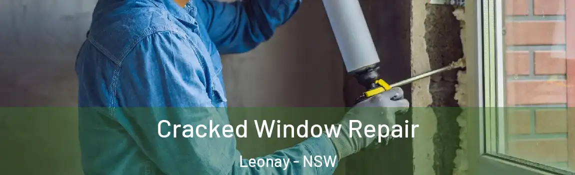  Cracked Window Repair Leonay - NSW