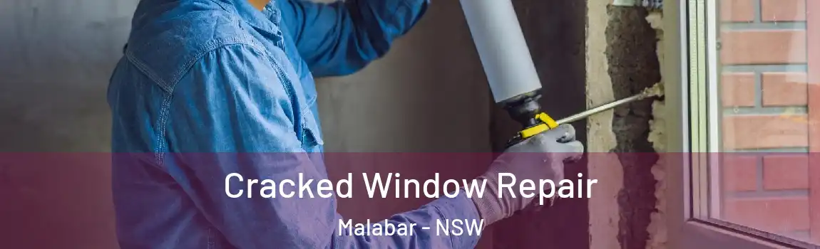  Cracked Window Repair Malabar - NSW