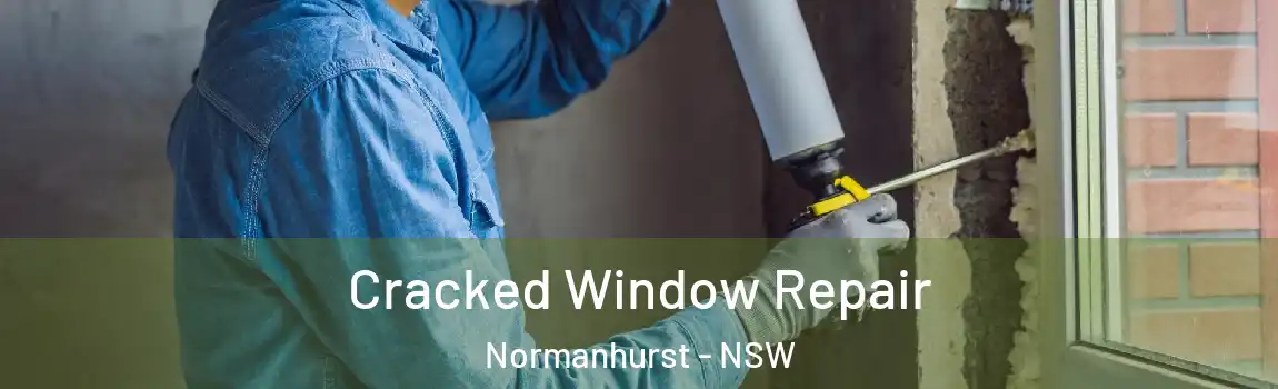  Cracked Window Repair Normanhurst - NSW