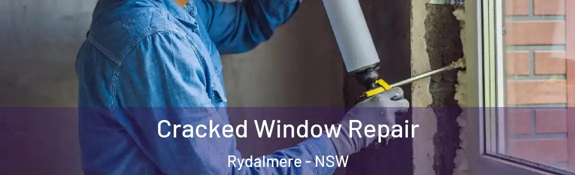  Cracked Window Repair Rydalmere - NSW