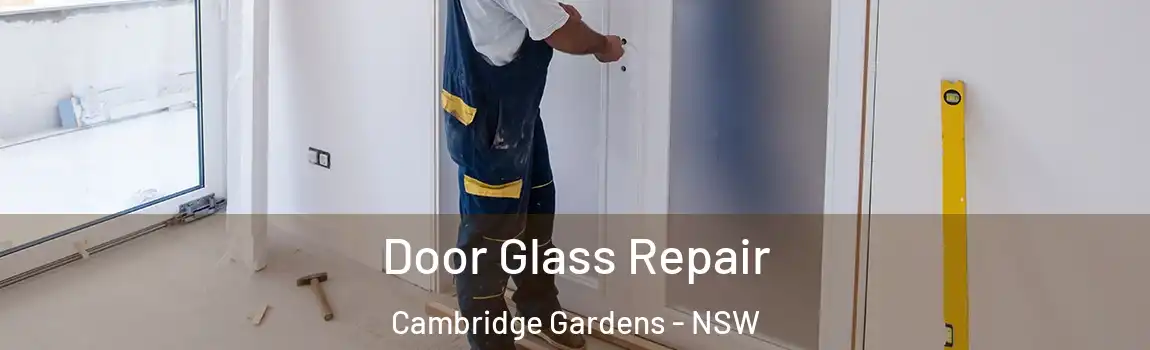  Door Glass Repair Cambridge Gardens - NSW