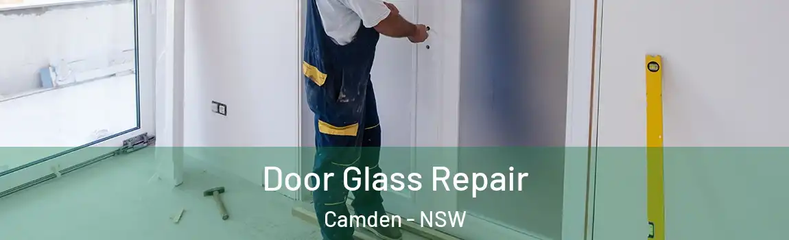  Door Glass Repair Camden - NSW