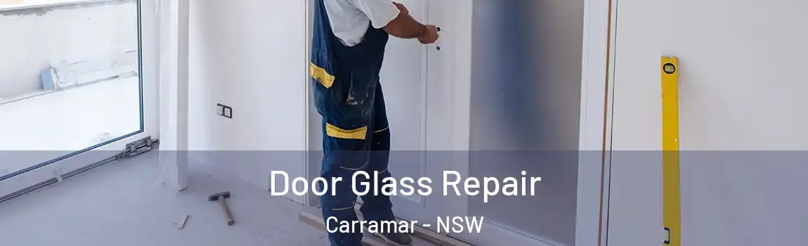  Door Glass Repair Carramar - NSW