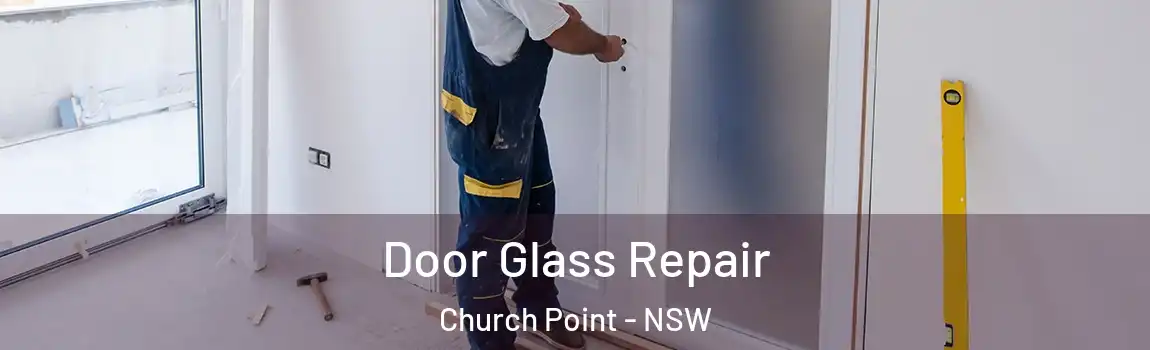  Door Glass Repair Church Point - NSW