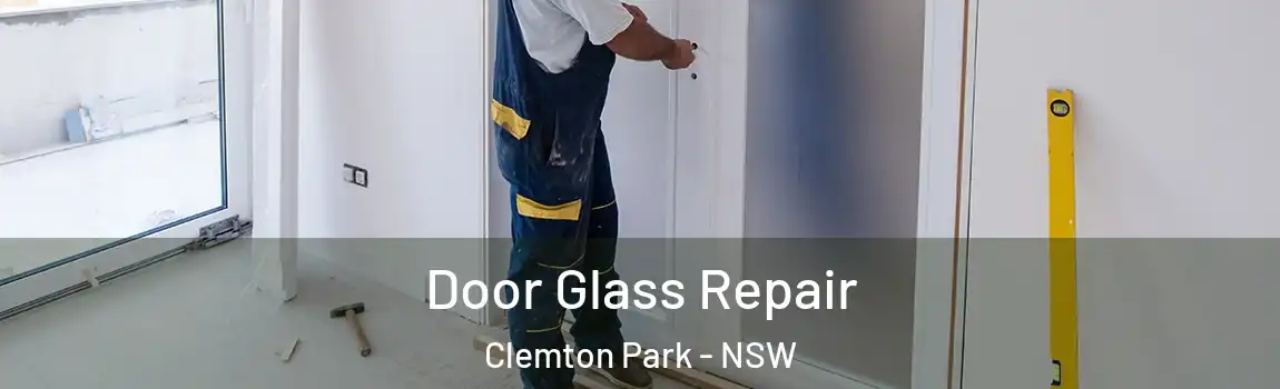  Door Glass Repair Clemton Park - NSW