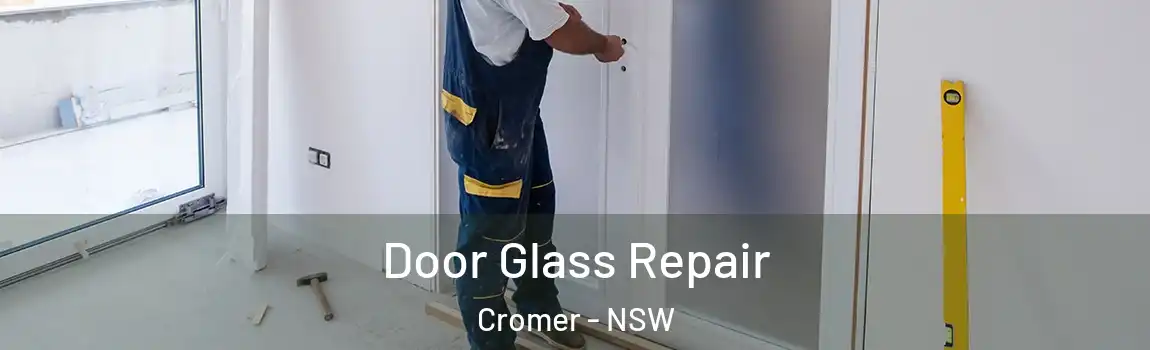  Door Glass Repair Cromer - NSW
