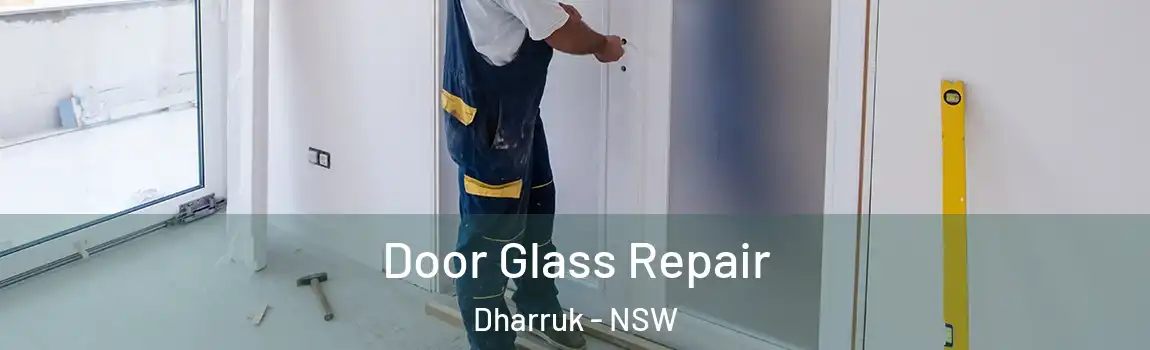  Door Glass Repair Dharruk - NSW