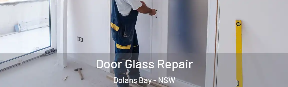  Door Glass Repair Dolans Bay - NSW