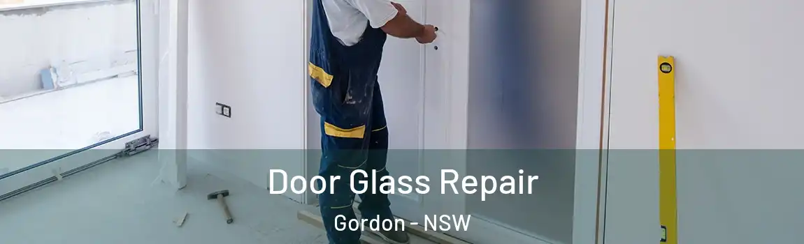 Door Glass Repair Gordon - NSW