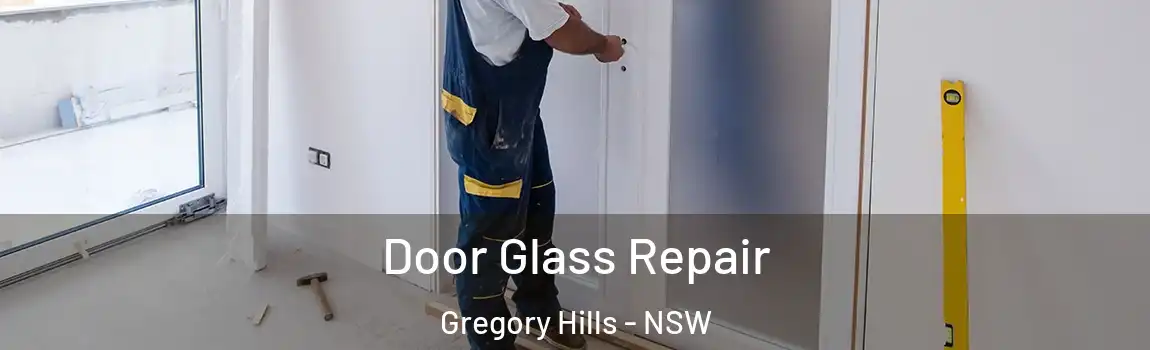  Door Glass Repair Gregory Hills - NSW