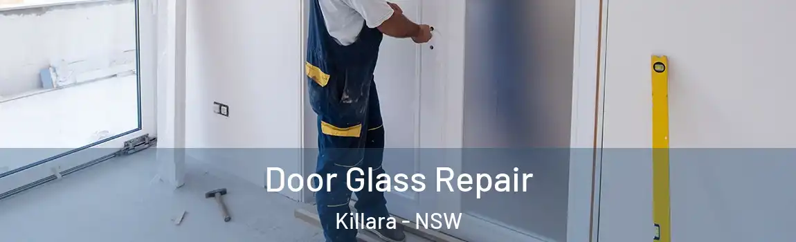  Door Glass Repair Killara - NSW