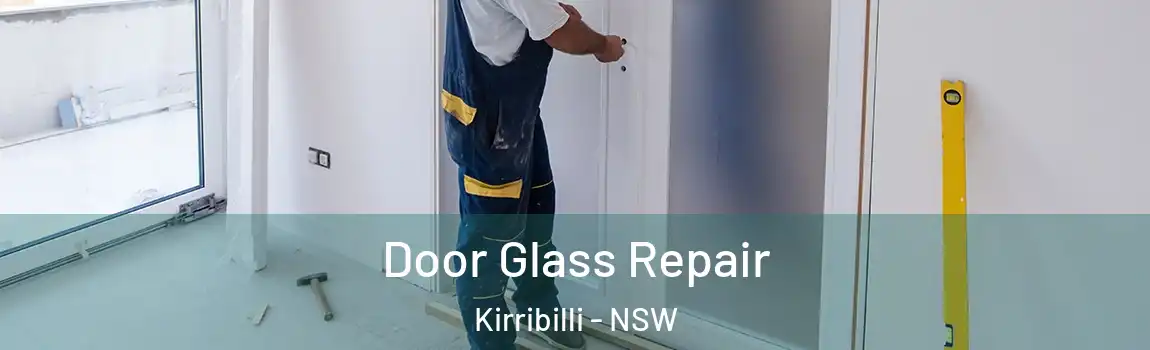  Door Glass Repair Kirribilli - NSW