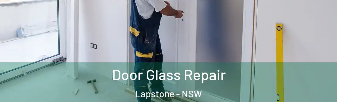  Door Glass Repair Lapstone - NSW