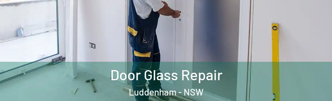  Door Glass Repair Luddenham - NSW