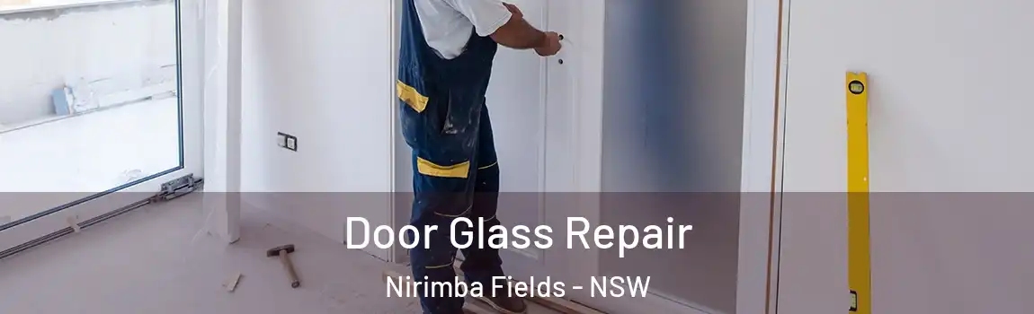  Door Glass Repair Nirimba Fields - NSW