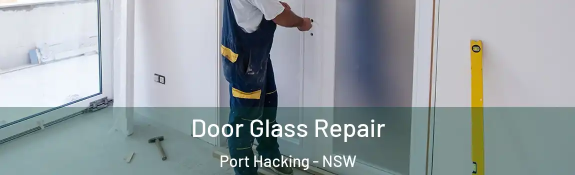 Door Glass Repair Port Hacking - NSW