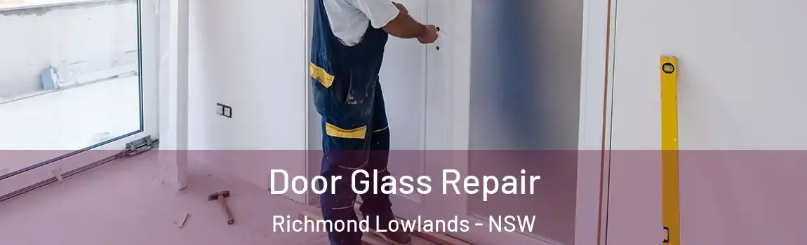  Door Glass Repair Richmond Lowlands - NSW
