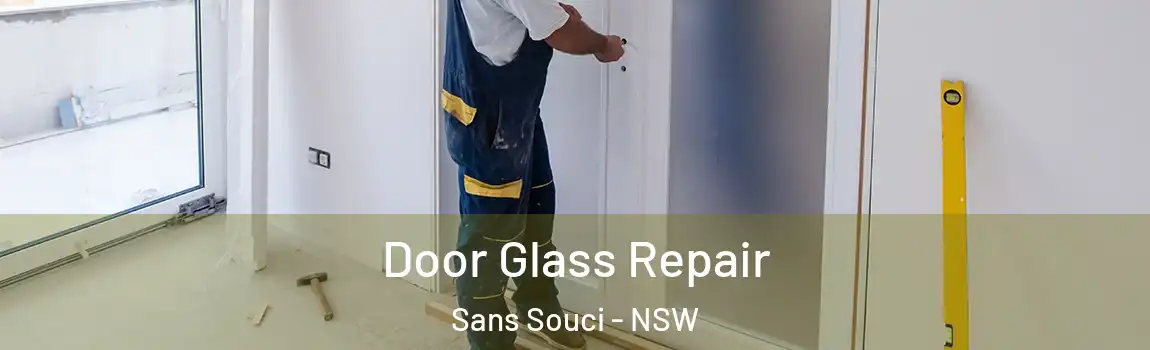  Door Glass Repair Sans Souci - NSW