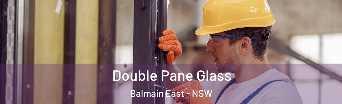  Double Pane Glass Balmain East - NSW