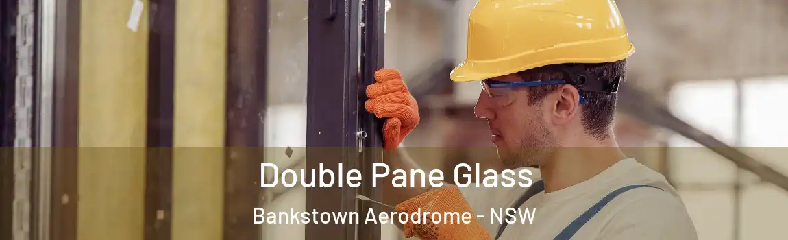  Double Pane Glass Bankstown Aerodrome - NSW
