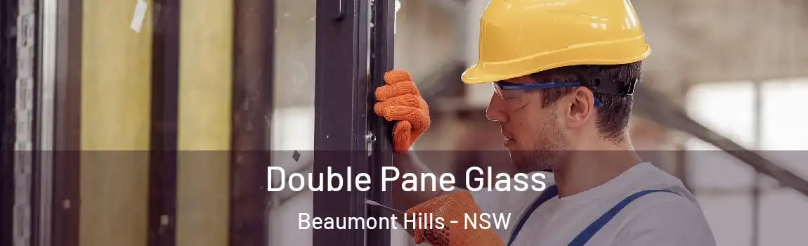  Double Pane Glass Beaumont Hills - NSW