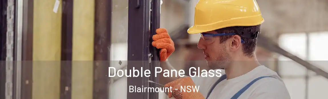  Double Pane Glass Blairmount - NSW