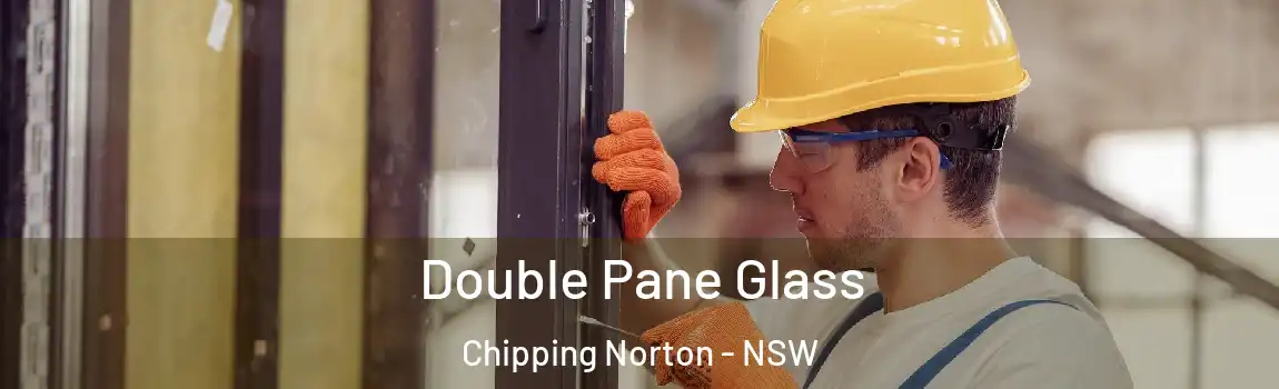  Double Pane Glass Chipping Norton - NSW