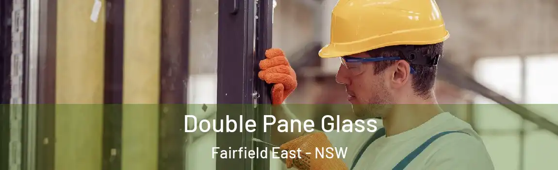  Double Pane Glass Fairfield East - NSW