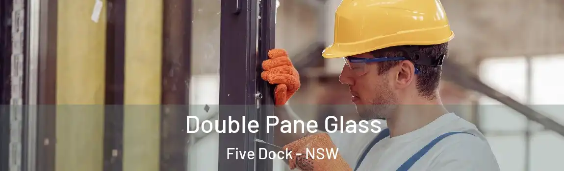  Double Pane Glass Five Dock - NSW