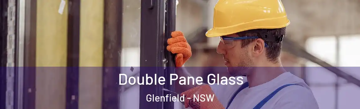  Double Pane Glass Glenfield - NSW
