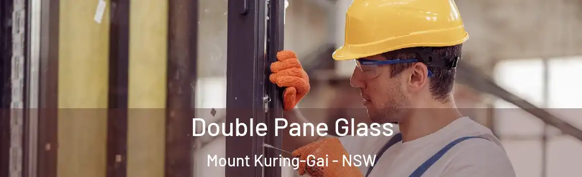  Double Pane Glass Mount Kuring-Gai - NSW