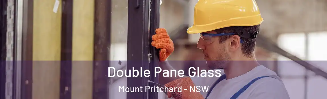  Double Pane Glass Mount Pritchard - NSW