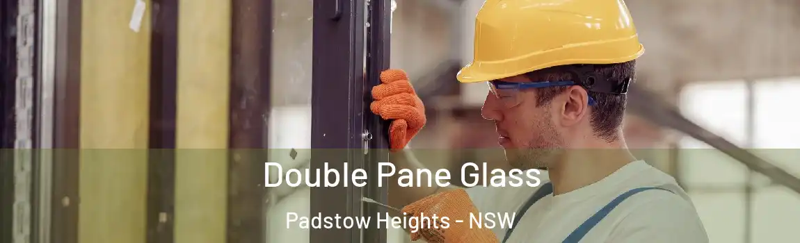  Double Pane Glass Padstow Heights - NSW