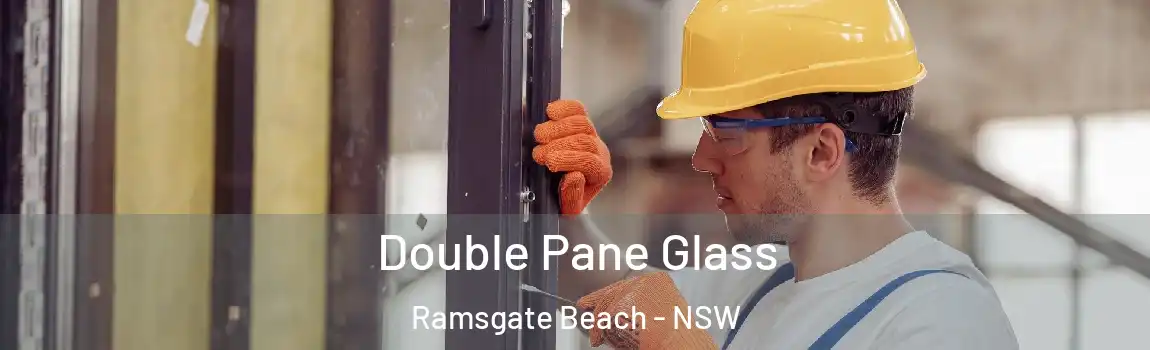  Double Pane Glass Ramsgate Beach - NSW