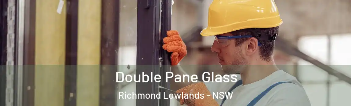  Double Pane Glass Richmond Lowlands - NSW