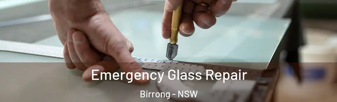  Emergency Glass Repair Birrong - NSW
