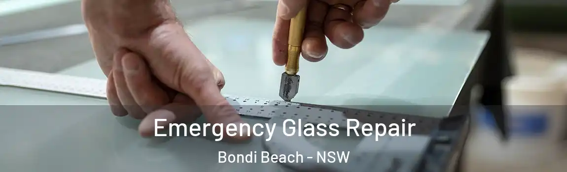  Emergency Glass Repair Bondi Beach - NSW
