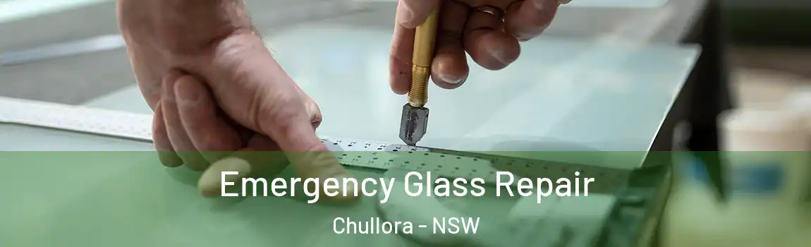  Emergency Glass Repair Chullora - NSW