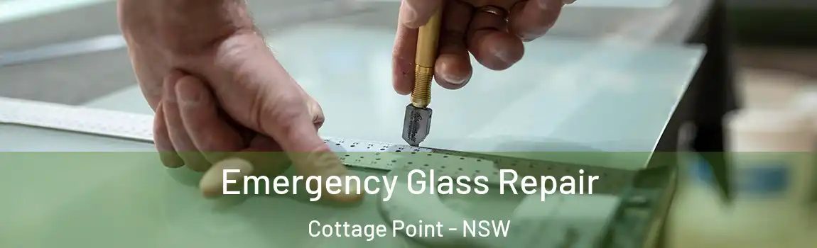  Emergency Glass Repair Cottage Point - NSW
