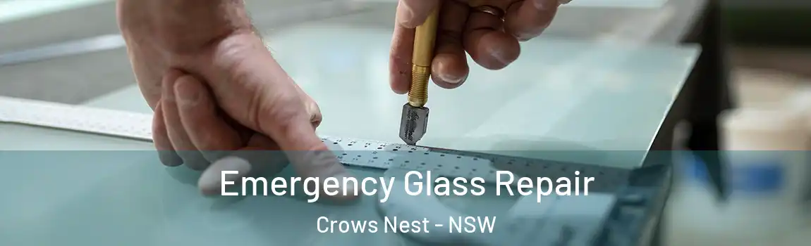  Emergency Glass Repair Crows Nest - NSW