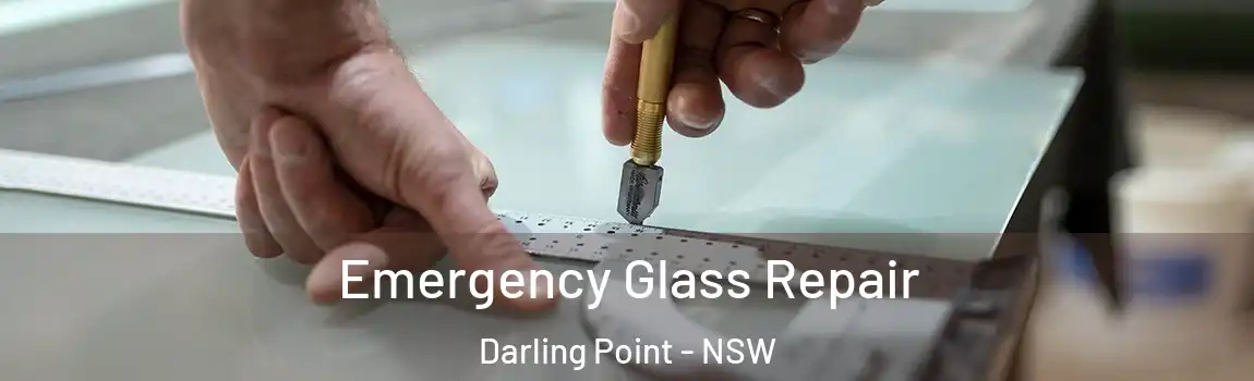  Emergency Glass Repair Darling Point - NSW