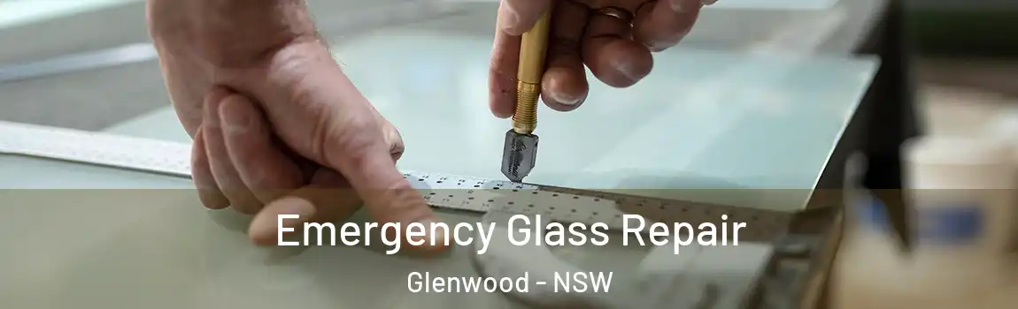  Emergency Glass Repair Glenwood - NSW