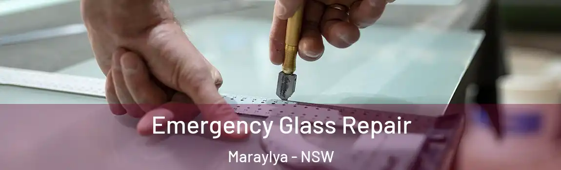 Emergency Glass Repair Maraylya - NSW