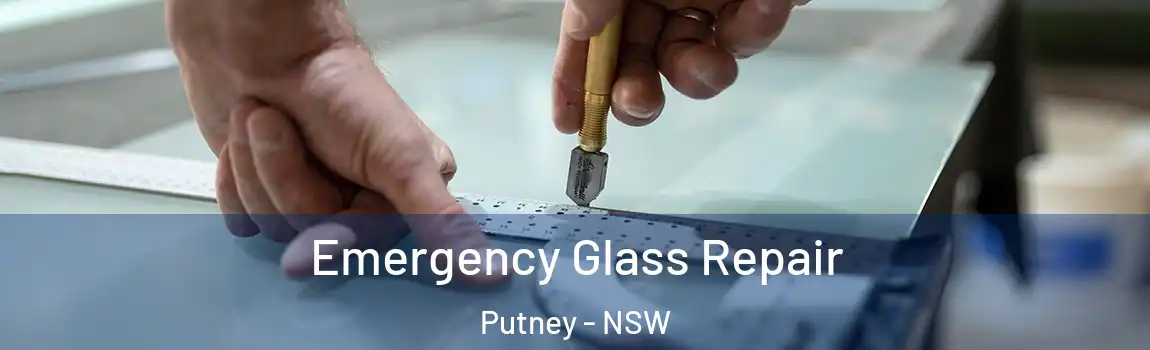  Emergency Glass Repair Putney - NSW