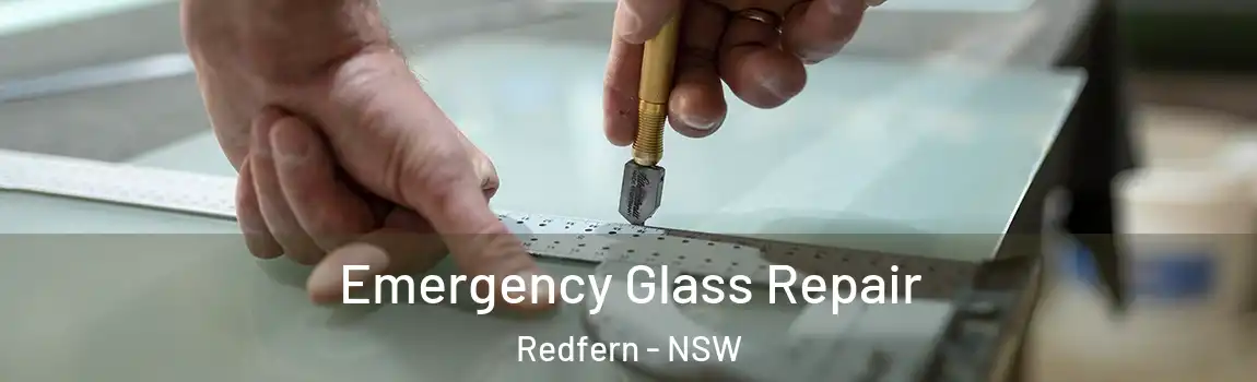  Emergency Glass Repair Redfern - NSW