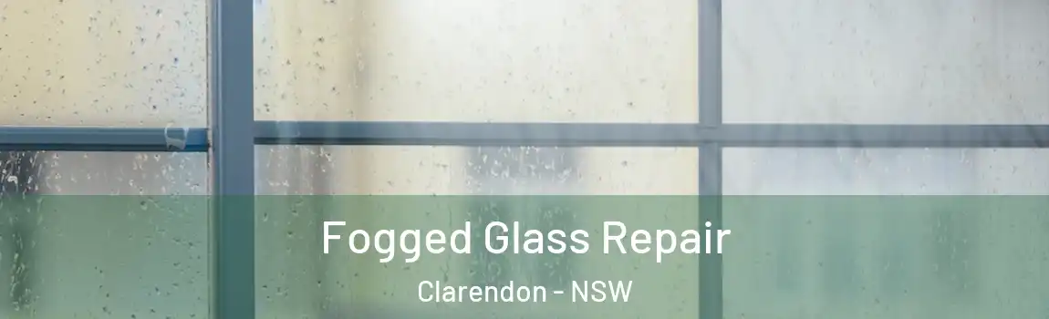  Fogged Glass Repair Clarendon - NSW