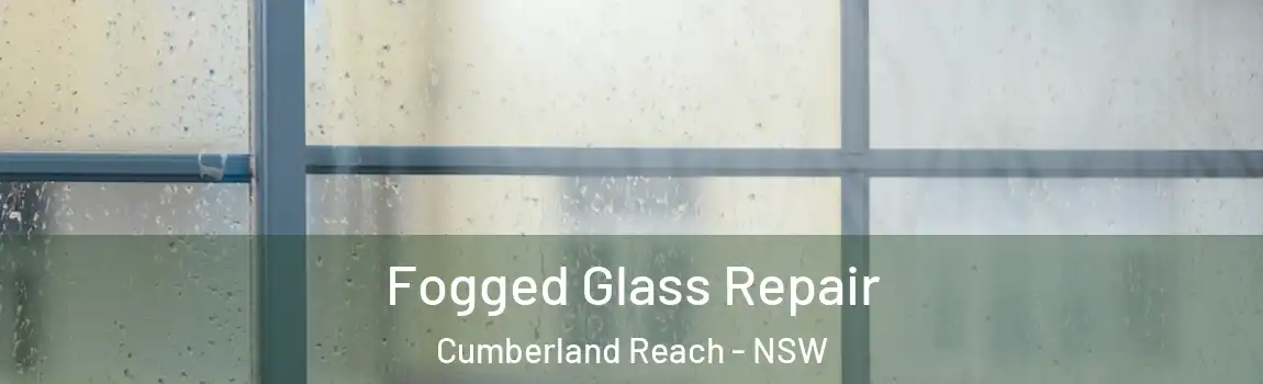  Fogged Glass Repair Cumberland Reach - NSW