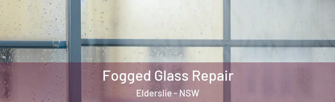  Fogged Glass Repair Elderslie - NSW