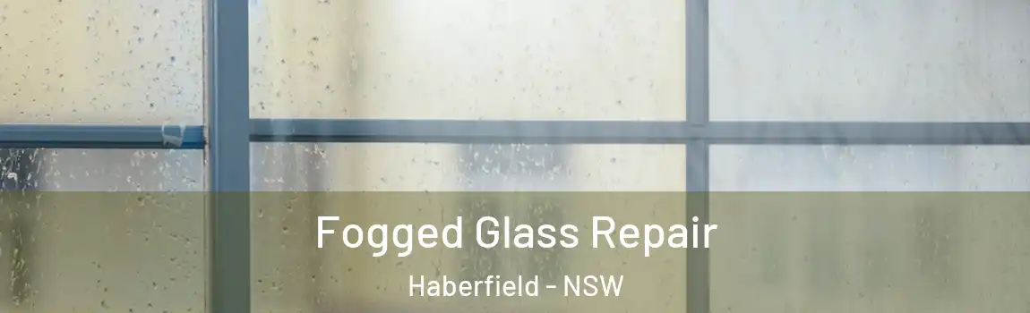  Fogged Glass Repair Haberfield - NSW