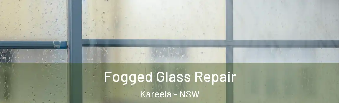  Fogged Glass Repair Kareela - NSW